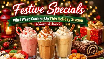 Festive Specials: What We’re Cooking Up This Holiday Season (Shakes & More)