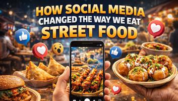How Social Media Changed the Way We Eat Street Food
