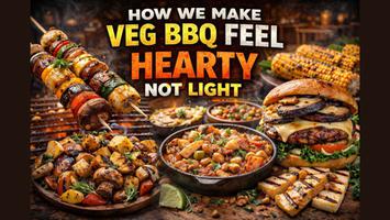 How We Make Veg BBQ Feel Hearty, Not Light