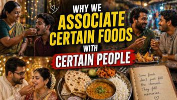 Why We Associate Certain Foods With Certain People