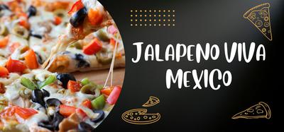 JALAPENO VIVA MEXICO PIZZA