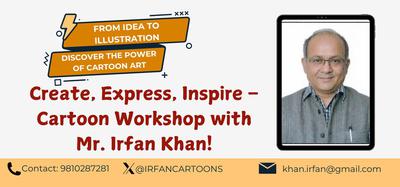 Elevate Your Artistry: Join Mr. Irfan Khan’s Elite Workshop on Cartooning, Caricature & Illustration!