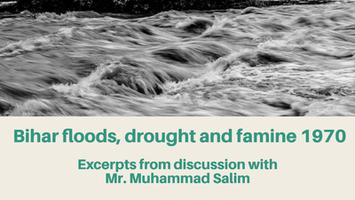 कोसी नदी अपडेट - बिहार बाढ़, सुखाड़ और अकाल 1970, श्री मुहम्मद सलीम से हुई चर्चा के अंश